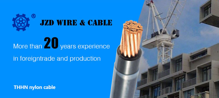 THHN cable，Nylon wire，PVC cable，THWN